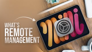 What Is Remote Management on iPad? (explained)