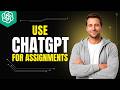 How To Use ChatGPT For Assignment In ChatGPT [2026 Full Guide]