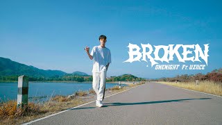 ONENIGHT - BROKEN Ft. Uziice  [Official Video]