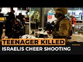 Israelis cheer after police kill unarmed teenager at Jerusalem rail station | Al Jazeera Newsfeed