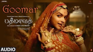 Goomar Song Audio | Padmaavat Tamil Songs | Deepika Padukone, Shahid Kapoor, Ranveer Singh