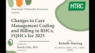 HTRC Education Series: Changes to Care Management Coding and Billing in RHCs, FQHCs for 2025