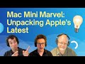 Mac Mini Marvel: Unpacking Apple's Latest Innovations