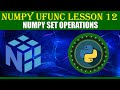 NumPy UFUNC | LESSON 12 | NUMPY SET OPERATIONS