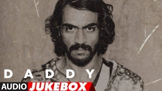 Full Album: Daddy | Jukebox |  Arjun Rampal, Aishwarya Rajesh