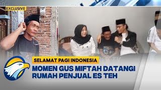 Sampaikan Permohonan Maaf, Miftah Datangi Rumah Penjual Es Teh