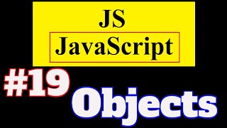 #19 JavaScript Tutorial in Hindi: Objects in JavaScript