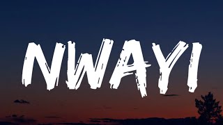 CKay - nwayi (Lyrics)