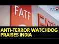 FATF Gives A Thumbs Up To India's Measures To Combat Money Laundering And Terrorist Financing