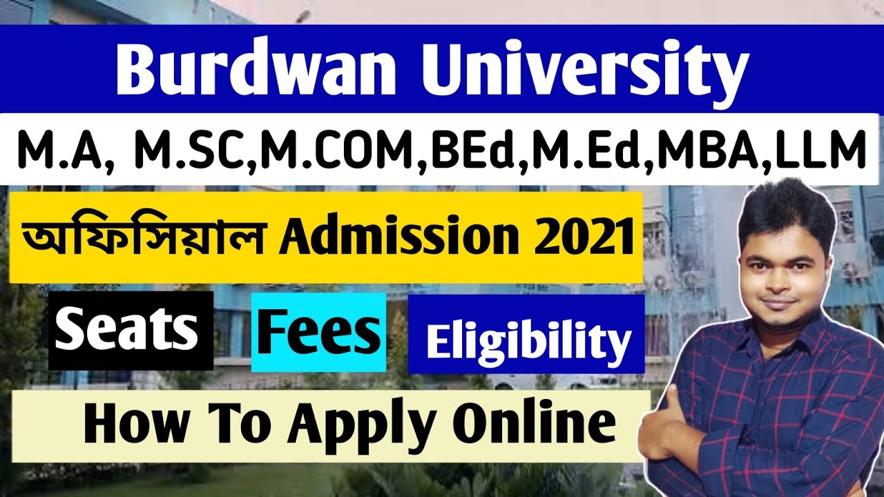 Burdwan University PG Admission 2021 | M.A,M.Sc,M.Com,B.Ed,MEd,MBA,LLM ...