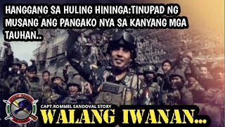 WALANG IWANAN:Tinupad Ng MUSANG/RANGER Ang Pangako Sa Mga Tauhan.Isinakripisyo Nya Ang Kanyang Buhay