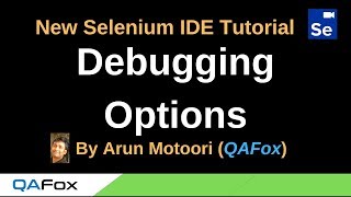 New Selenium IDE - Part 104 - Debugging Options