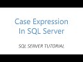 Case Expression in SQL SERVER with EXAMPLE