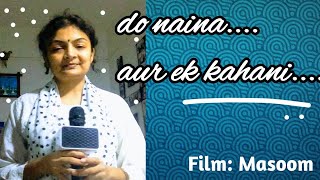 Do Naina Aur Ek Kahani | Masoom | Melodies Of Keerti | Karaoke Singing| Sad Song| Shabana Azmi hits