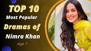 Top 10 Dramas of Nimra Khan | Nimra Khan Drama | Ehraam-e-Junoon | Best Pakistani Dramas