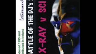 X Ray Vs. Sci - Battle Of The Dj's 3 - 1995