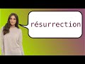 how to say resurrection in french