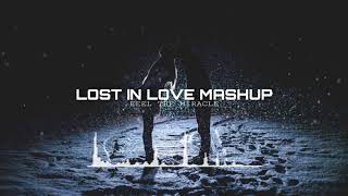 Lost In Love Mashup [Amtee | Indian Lofi Hip Hop | Bollywood Lofi | Relax/Chill | Feel The Miracle]