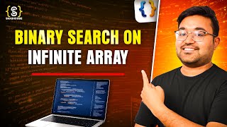 Binary Search on infinite Array | Java plus DSA Placement | FAANG