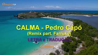 CALMA - Pedro Capó (Remix part.  Farruko HD) | LETRA, TRADUÇÃO, LEGENDA