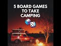 5 GAMES TO TAKE CAMPING