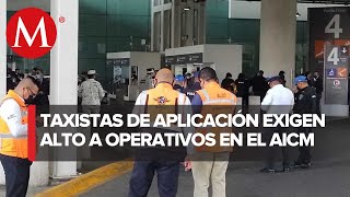 Taxistas de aplicaciones protestan frente al Aeropuerto Internacional de la CdMx