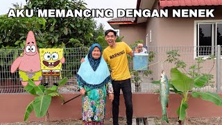 AKU MEMANCING DENGAN NENEK 😂