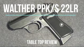 Walther PPK/S 22LR Semi-Automatic Pistol Tabletop Review - Episode #202013