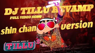 Dj Tillu Revamp Full Video Shinchan Version | Tillu Square | Siddu , Anupama |  #tilluannadjpedithe
