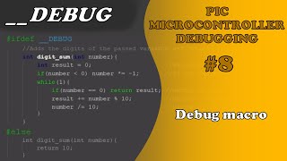 PIC MCU DEBUGGING #8 - Debug macro (Absolute Beginner)