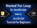 22 | Nested FOR Loop In JavaScript | JavaScript Nested FOR Loop | JavaScript Tutorials (Hindi/Urdu)