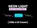 Neon Light Button Animation Effects on Hover - CSS Neon Effects Tutorial