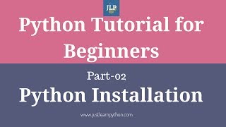 Python Tutorial for Beginners-Part-02- Python Installation