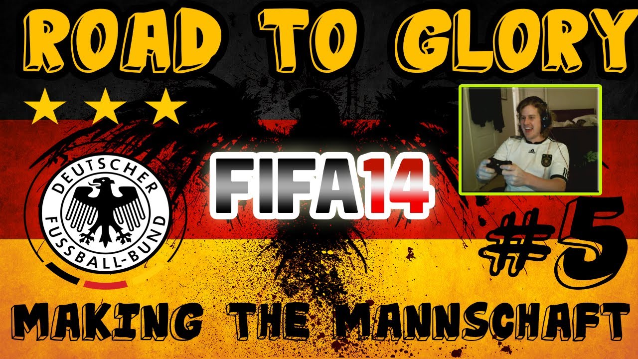 FIFA 14 Road To Glory: Making The Mannschaft #5 | Ultimate Team - YouTube