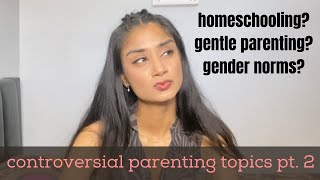 TOP CONTROVERSIAL PARENTING TOPICS PT. 2 | single mom 2021
