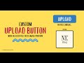 Custom Upload Button HTML, CSS, JavaScript
