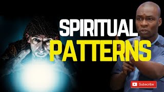 SPIRITUAL PATTERNS| APOSTLE JOSHUA SELMAN