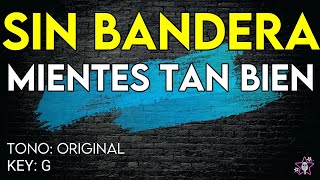 Sin Bandera - Mientes Tan Bien - Karaoke Instrumental