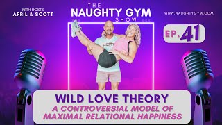 Wild Love Theory - A Controversial Model of Maximal Relational Happiness