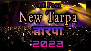 New Tarpa 2023 तारपा Song latest version new song by VARLI POSO