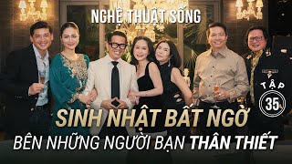 TẬP 36, NHẬT KÝ: Di Băng \u0026 những người bạn thân thiết ăn mừng sinh nhật Thái Công. Nhiều sự bất ngờ!