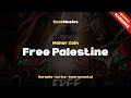 Maher Zain - Free Palestine 🇵🇸 | Karaoke - Lyrics - Instrumental