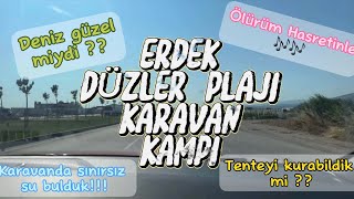 Erdek Düzler Plajı Karavan Kampı / Denize Neden Giremedik? / Ücretsiz Kamp Alanı [4K]