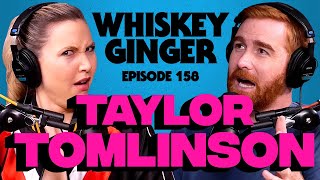 Whiskey Ginger - Taylor Tomlinson - #158