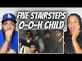 AMAZING!| FIRST TIME HEAING Five Stairsteps  - O-o-h Child REACTION