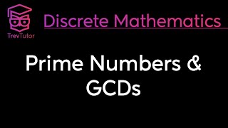 [Discrete Mathematics] Primes and GCD