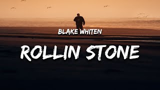 Blake Whiten - Rollin' Stone (Lyrics) \