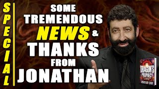 Some Tremendous News \u0026 Thanks From Jonathan Cahn | Jonathan Cahn Special