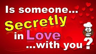 ✔ Is Someone Secretly In Love With You? - Love Test