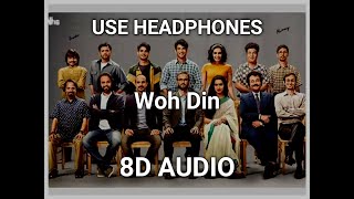 Chhichore- Woh Din |8d Audio|Sushant Singh Rajput|Shraddha Kapoor|Chhichore|
